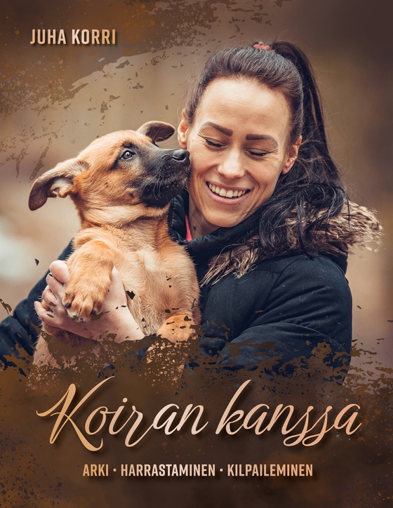 Koiran kanssa: arki, harrastaminen, kilpaileminen