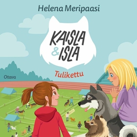 Kaisla ja Isla - Tulikettu (ljudbok) av Helena 