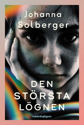 Den största lögnen (e-bok) av Johanna Solberger