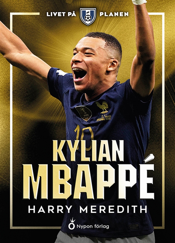 Livet på planen - Kylian Mbappé (e-bok) av Harry Meredith
