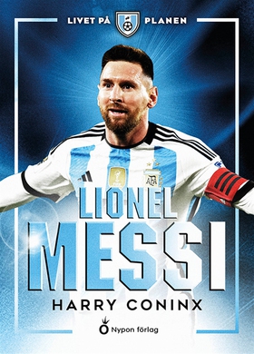 Livet på planen - Lionel Messi (e-bok) av Harry