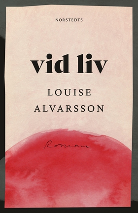 Vid liv (e-bok) av Louise Alvarsson