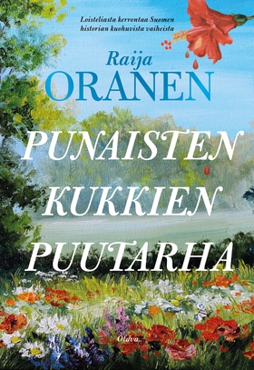 Punaisten kukkien puutarha (e-bok) av Raija Ora