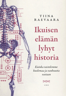 Ikuisen elämän lyhyt historia (e-bok) av Tiina 