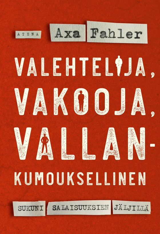 Valehtelija, vakooja, vallankumouksellinen (e-bok) av Axa Fahler
