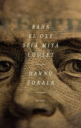 Raha ei ole sitä mitä luulet (e-bok) av Hannu S