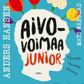 Aivovoimaa junior (ljudbok) av Mats Wänblad, An