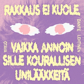 Rakkaus ei kuole, vaikka annoin sille kourallis