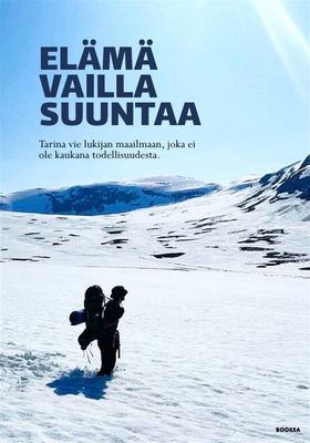 Elämä vailla suuntaa: Tarina vie lukijan maailm