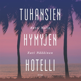 Tuhansien hymyjen hotelli (ljudbok) av Antti He