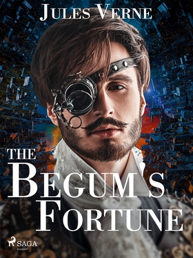 The Begum's Fortune (e-bok) av Jules Verne