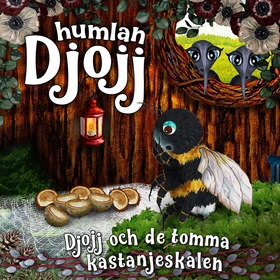 Djojj och de tomma kastanjeskalen (ljudbok) av 