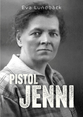 Pistol Jenni (e-bok) av Eva Lundbäck