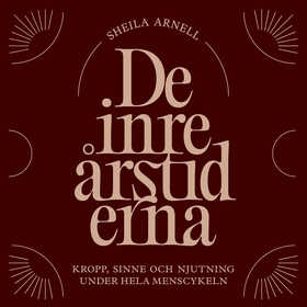 De inre årstiderna (ljudbok) av Sheila Arnell