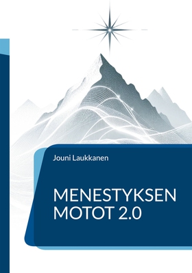 Menestyksen motot 2.0: Päälliköille ja johtajil