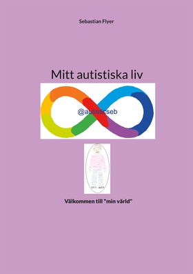 Mitt autistiska liv (e-bok) av Sebastian Flyer