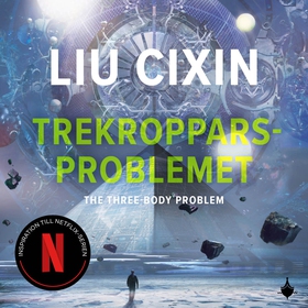 Trekropparsproblemet (ljudbok) av Liu Cixin, Ci