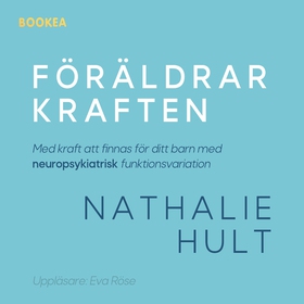 Föräldrarkraften (ljudbok) av Nathalie Hult