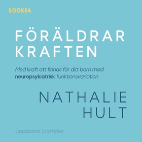 Föräldrarkraften : med kraft att finnas för dit