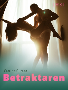 Betraktaren - erotisk novell (e-bok) av Catrina