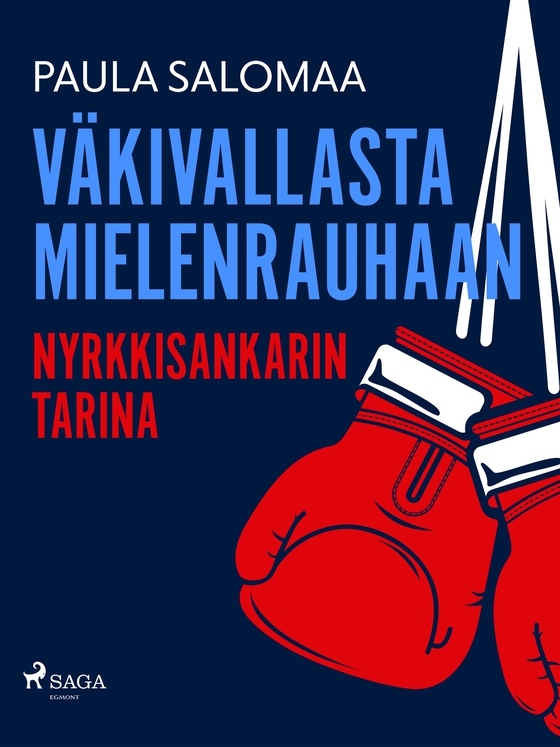 Väkivallasta mielenrauhaan: nyrkkisankarin tarina