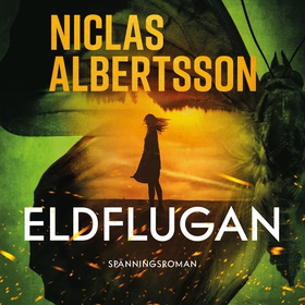 Eldflugan (ljudbok) av Niclas Albertsson