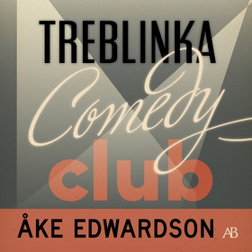 Treblinka Comedy Club (ljudbok) av Åke Edwardso