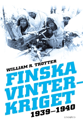 Finska vinterkriget 1939-1940 (e-bok) av Willia