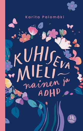 Kuhiseva mieli – nainen ja ADHD (e-bok) av Kari