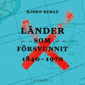 Länder som försvunnit 1840-1970 (ljudbok) av Bj