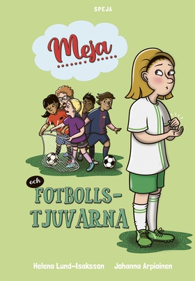 Meja och fotbollstjuvarna (e-bok) av Helena Lun