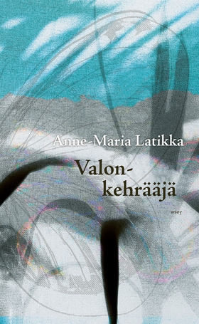 Valonkehrääjä (e-bok) av Anne-Maria Latikka