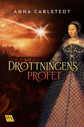 Drottningens profet (e-bok) av Anna Carlstedt