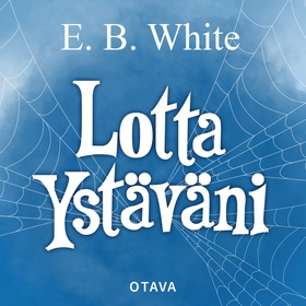 Lotta ystäväni (ljudbok) av E. B. White