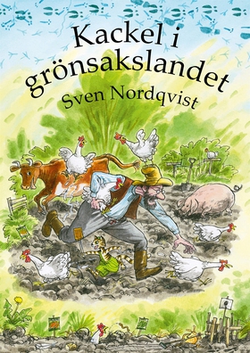 Kackel i grönsakslandet (e-bok) av Sven Nordqvi