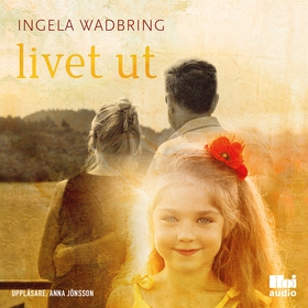 Livet ut (ljudbok) av Ingela Wadbring