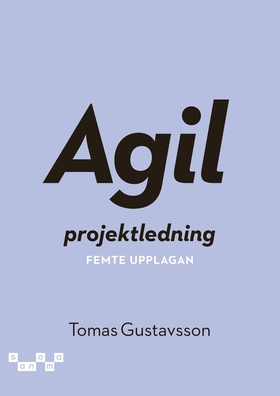 Agil projektledning, upplaga 5 (e-bok) av Tomas