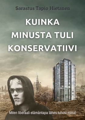 Kuinka minusta tuli konservatiivi: Miten libera