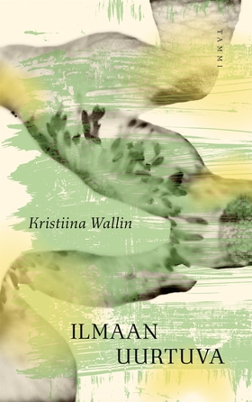 Ilmaan uurtuva (e-bok) av Kristiina Wallin