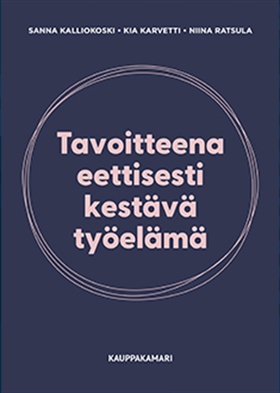 Tavoitteena eettisesti kestävä työelämä (e-bok)