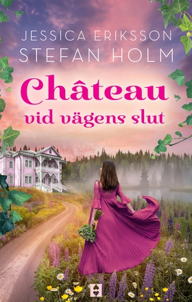 Chateau vid vägens slut (e-bok) av Stefan Holm,