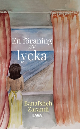 En föraning av lycka (e-bok) av Banafsheh Zaran