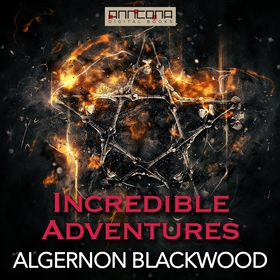 Incredible Adventures (ljudbok) av Algernon Bla