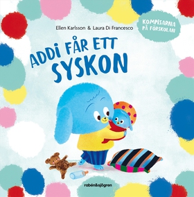 Addi får ett syskon (e-bok) av Ellen Karlsson