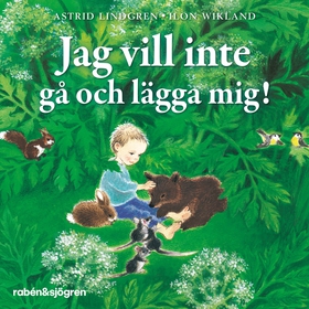 Jag vill inte gå och lägga mig! (ljudbok) av As