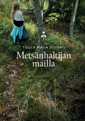 Metsänhaltijan mailla (e-bok) av Tuula Maija Vi