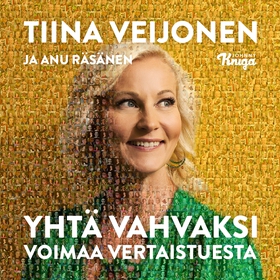 Yhtä vahvaksi (ljudbok) av Tiina Veijonen, Anu 