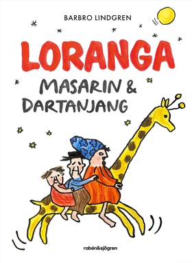 Loranga, Masarin & Dartanjang (e-bok) av Barbro