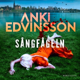 Sångfågeln (ljudbok) av Anki Edvinsson