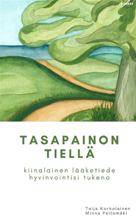 Tasapainon tiellä - kiinalainen lääketiede hyvi